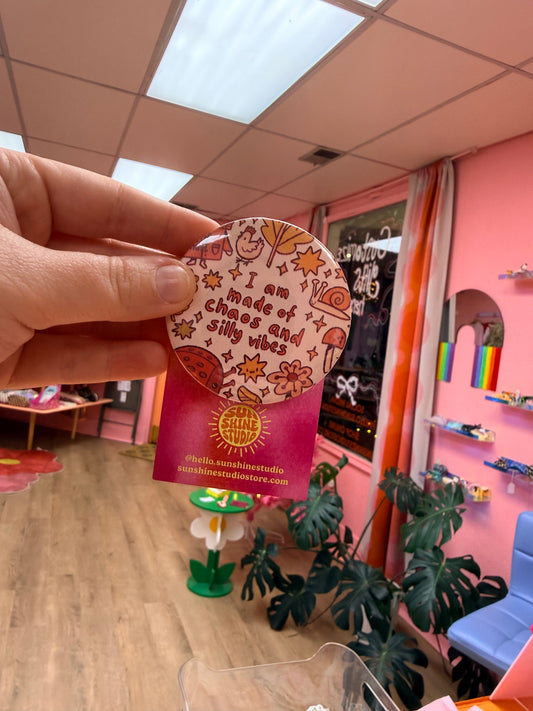 “I am made of chaos and silly vibes” Pin￼